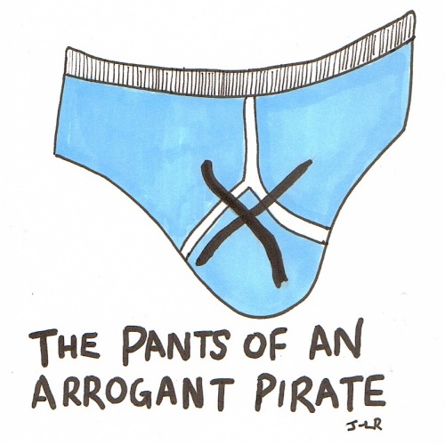 The Pants Of an Arrogant Pirate - John-Luke Roberts